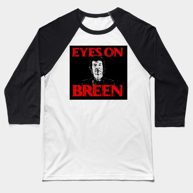 Eyes On Breen Baseball T-Shirt by seren.sancler